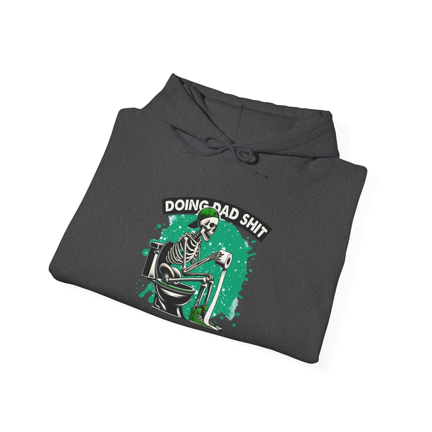 Doing Dad S**t Hooded Sweatshirt