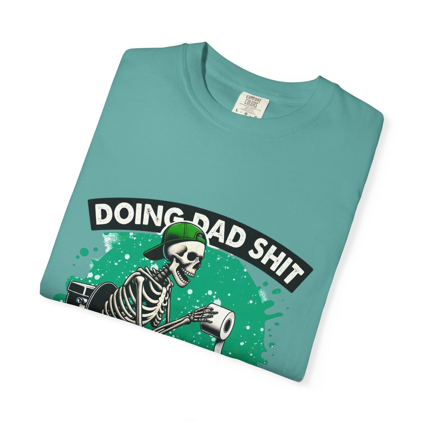 Doing Dad S**t T-shirt