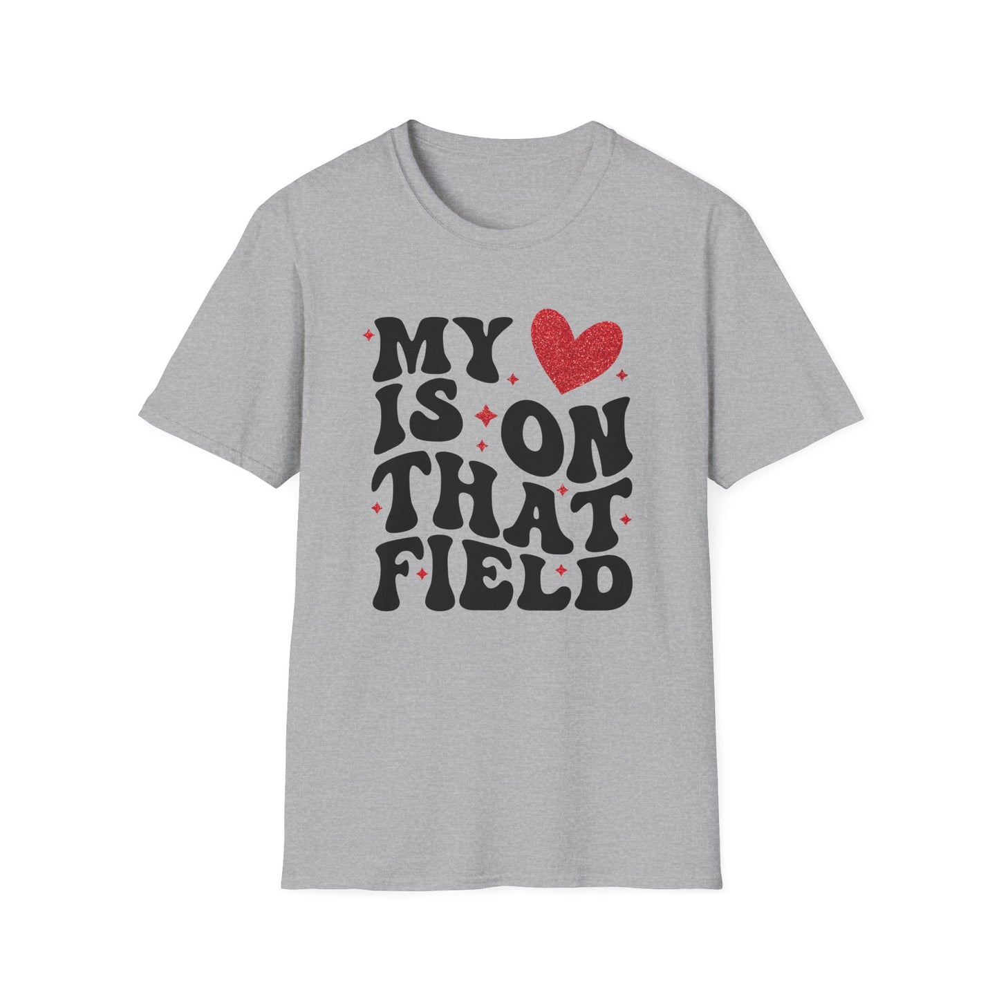 My Heart Is On That Field T-Shirt — Cute Sports Fan Tee