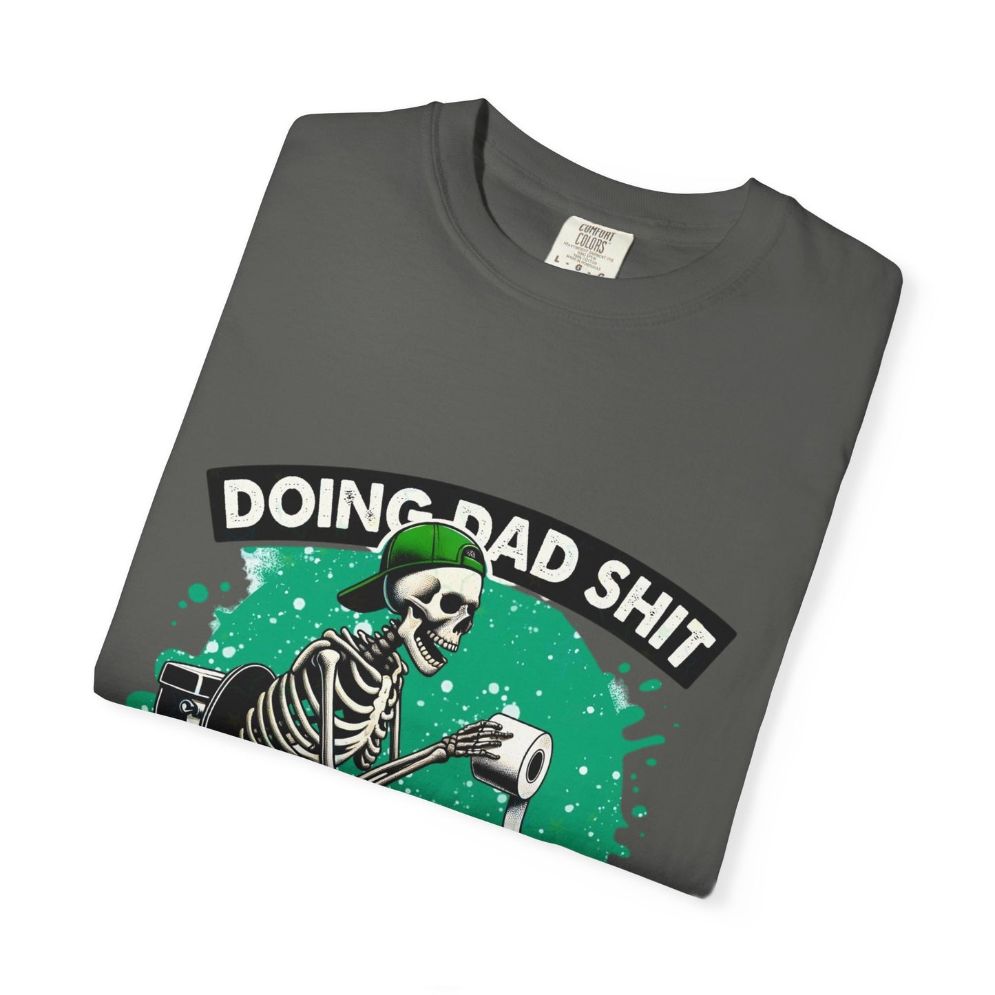 Doing Dad S**t T-shirt