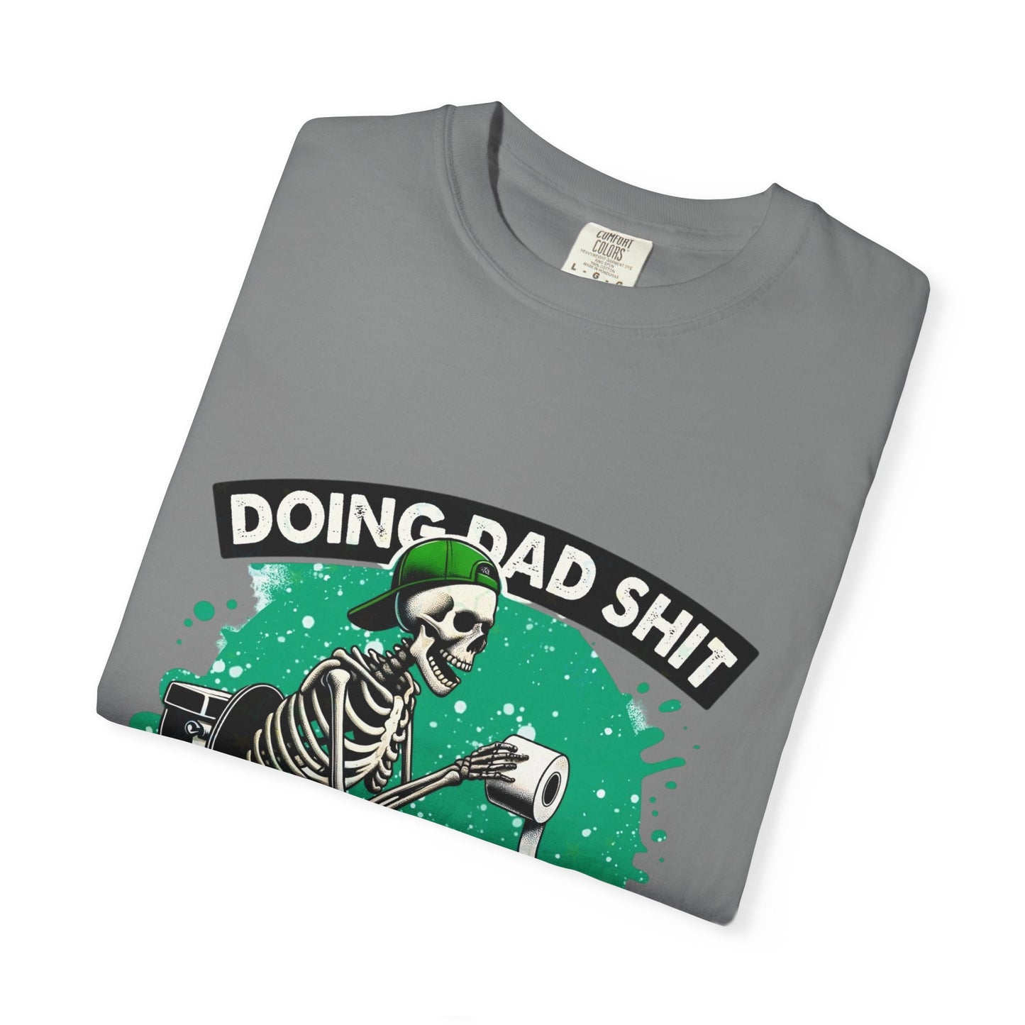 Doing Dad S**t T-shirt