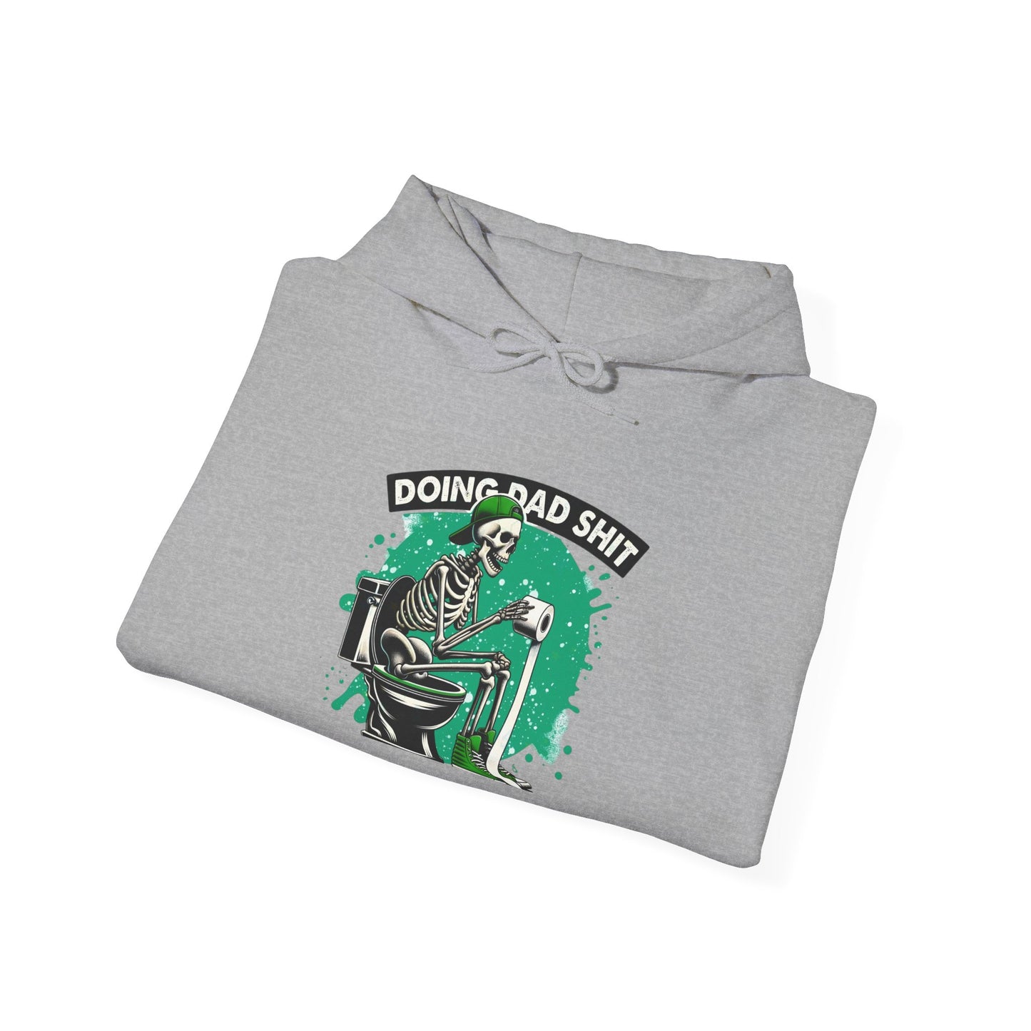 Doing Dad S**t Hooded Sweatshirt