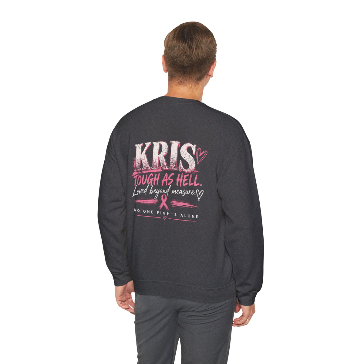 Kris’ Crew — No One Fights Alone Crewneck