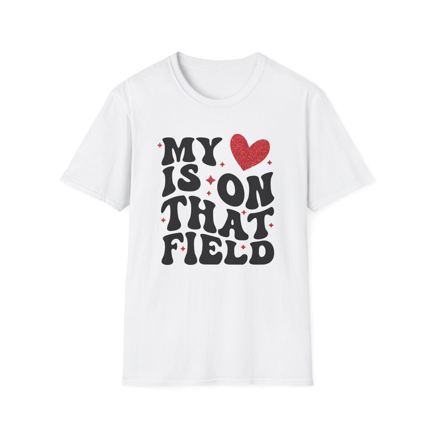 My Heart Is On That Field T-Shirt — Cute Sports Fan Tee