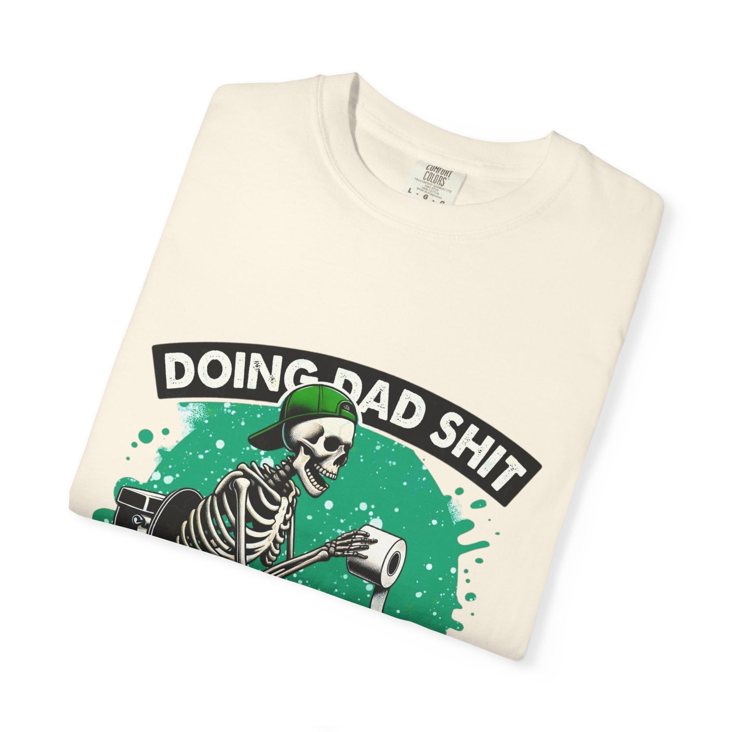 Doing Dad S**t T-shirt
