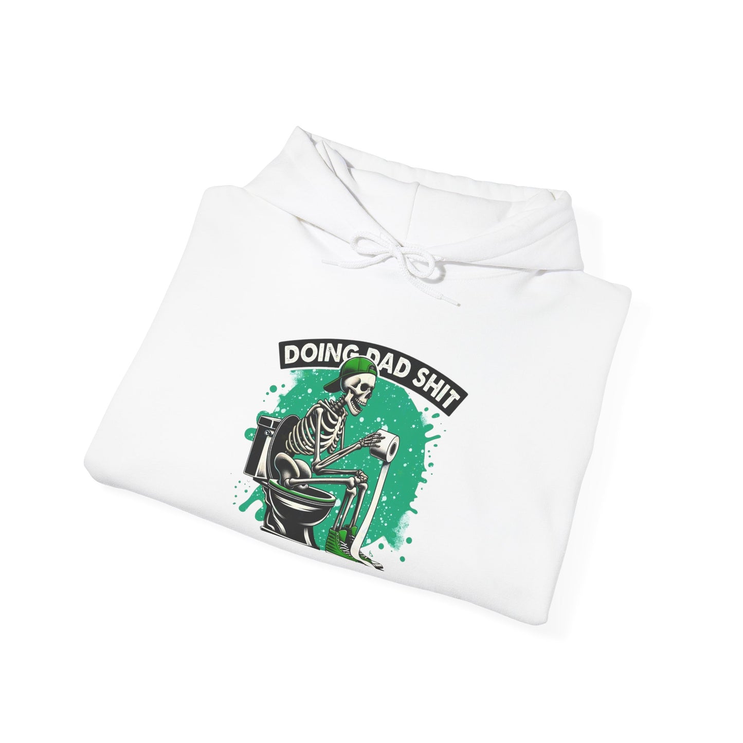 Doing Dad S**t Hooded Sweatshirt