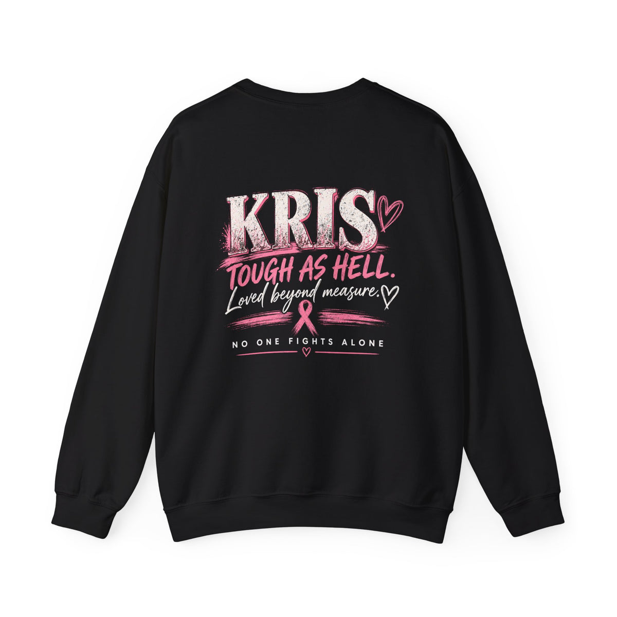 Kris’ Crew — No One Fights Alone Crewneck
