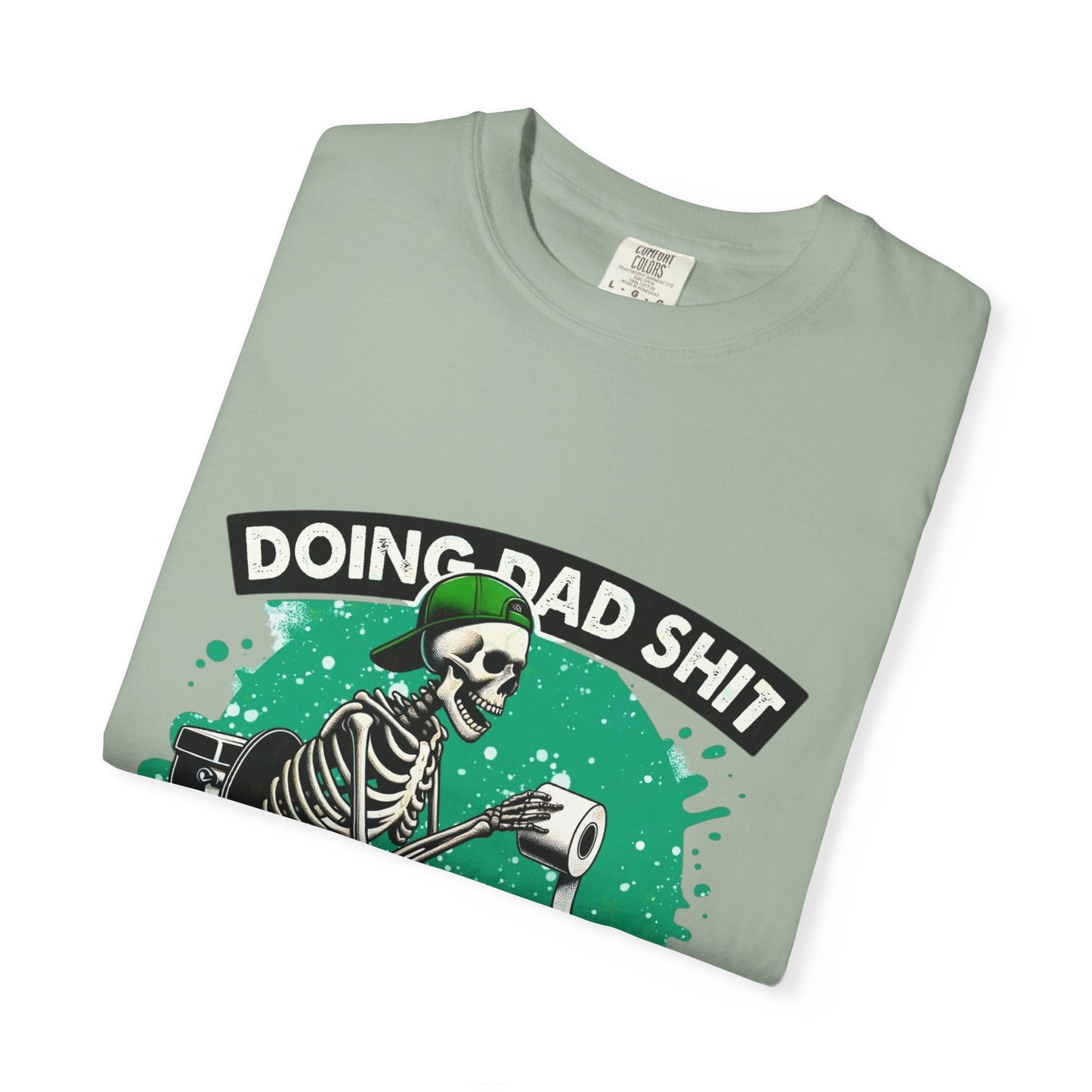 Doing Dad S**t T-shirt